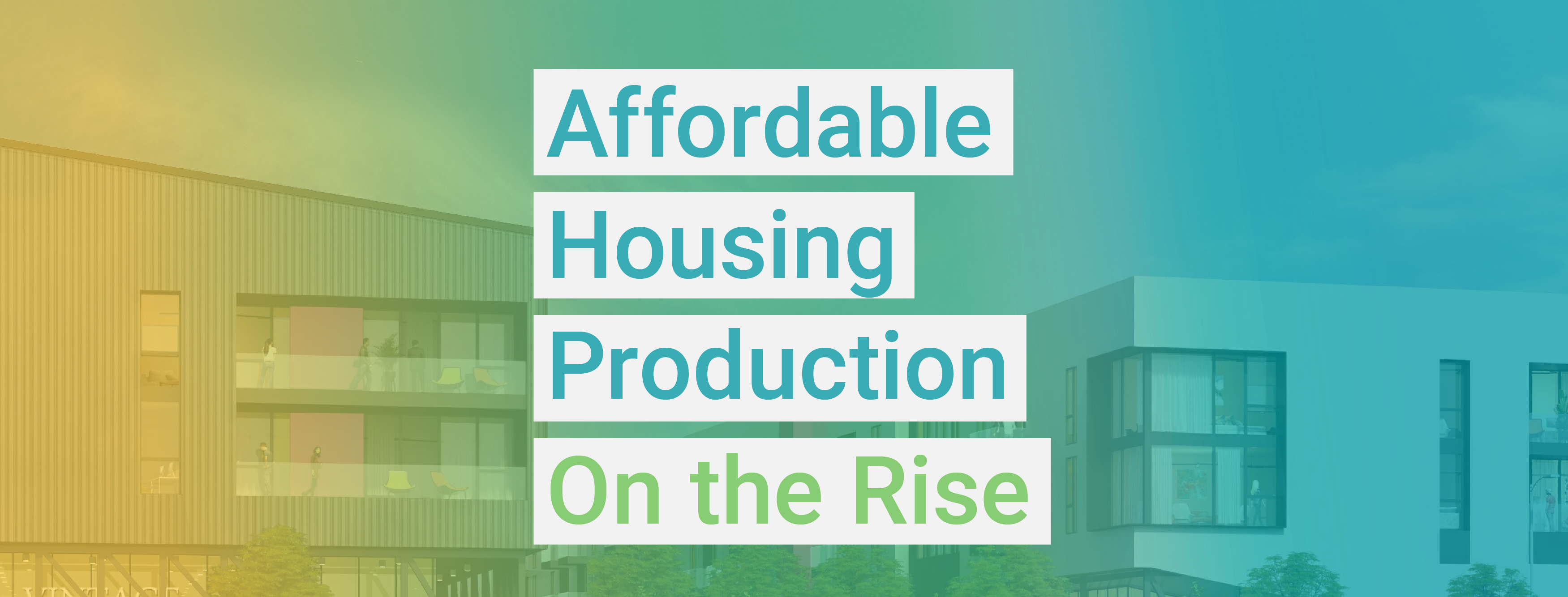 Affordable Housing Production On the Rise