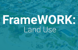 FrameWORK: Land Use